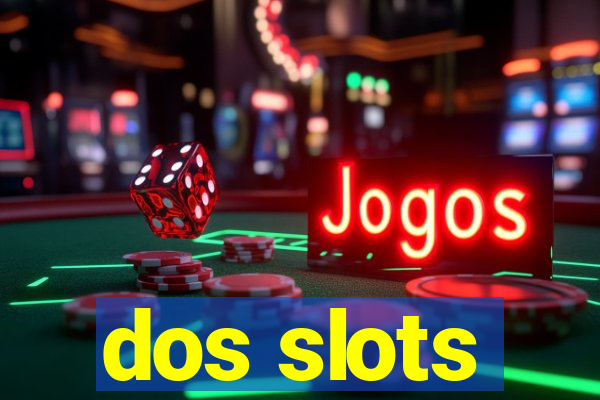 dos slots